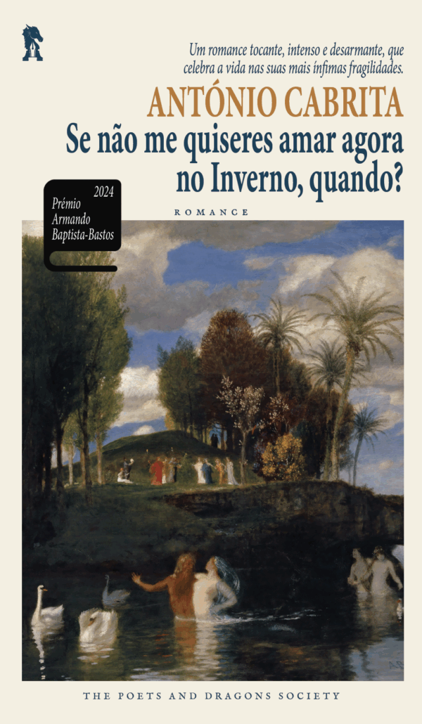 Se não me quiseres amar agora no Inverno, quando?